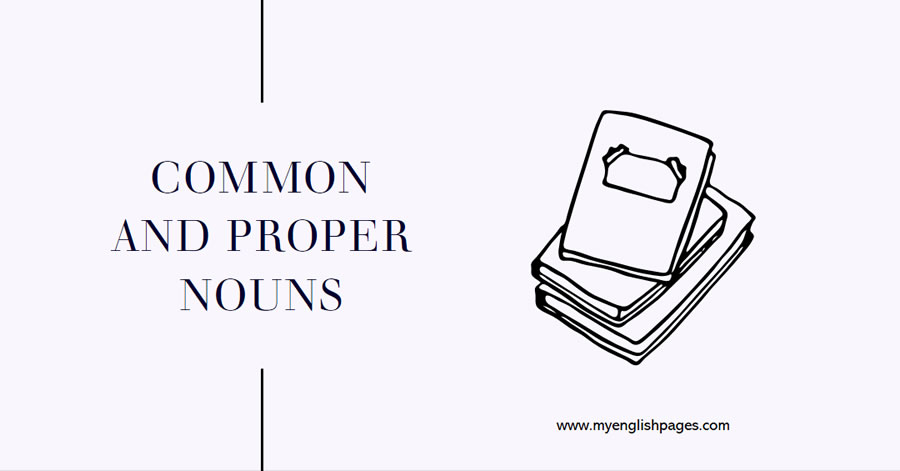 Common and Proper Nouns