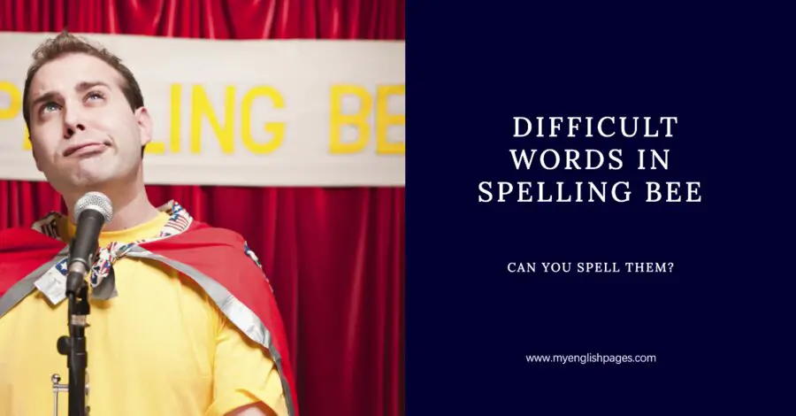 Difficult Words in Spelling Bee