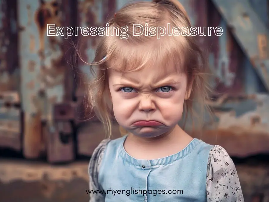 How to Express Displeasure in English