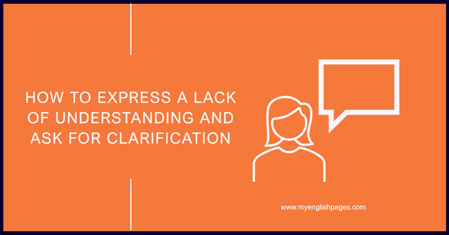 Expressing a Lack of Understanding and Asking for Clarification