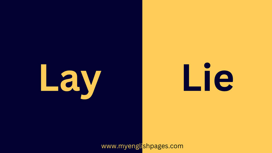 What is the difference between lay and lie?