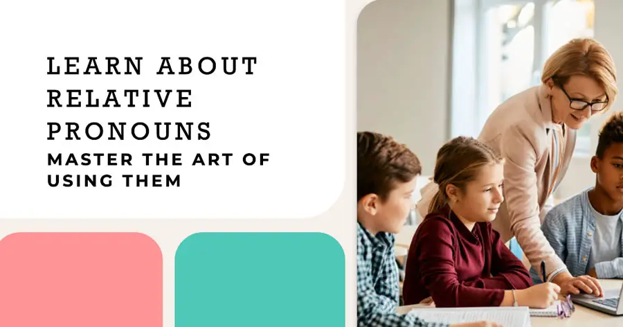 Learn About Relative Pronouns In English