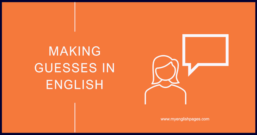 Making Guesses in English