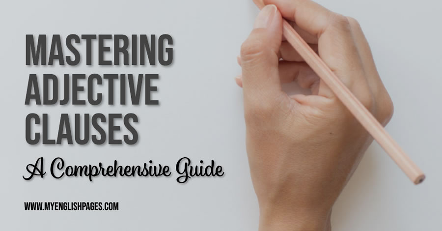Mastering Adjective Clauses
