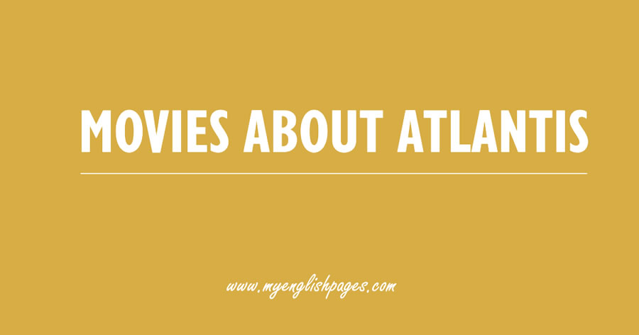 Films About Atlantis (Reading Comprehension)