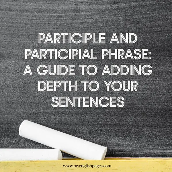 Participle and Participle Phrases
