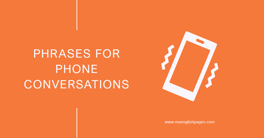 Phrases For Phone Conversations (Useful Expressions For Phone Conversations)