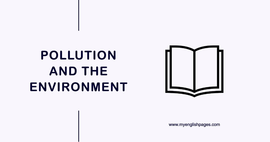 Pollution and the Environment (Reading Comprehension)