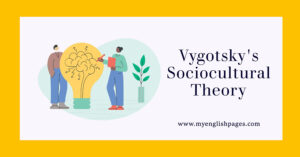 Vygotsky's Sociocultural Theory