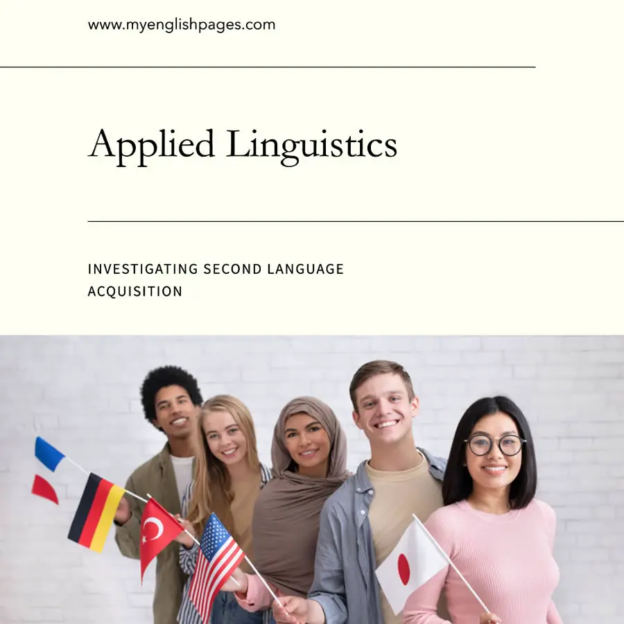 What is Applied Linguistics? (Investigating Second Language Acquisition)