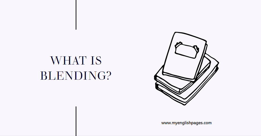 What is Blending In Grammar?