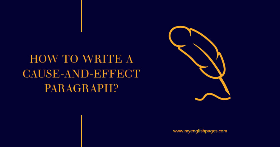 How To Write A Cause And Effect Paragraph?