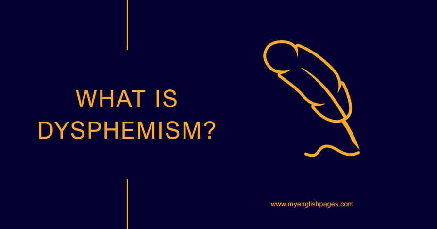 What is dysphemism?