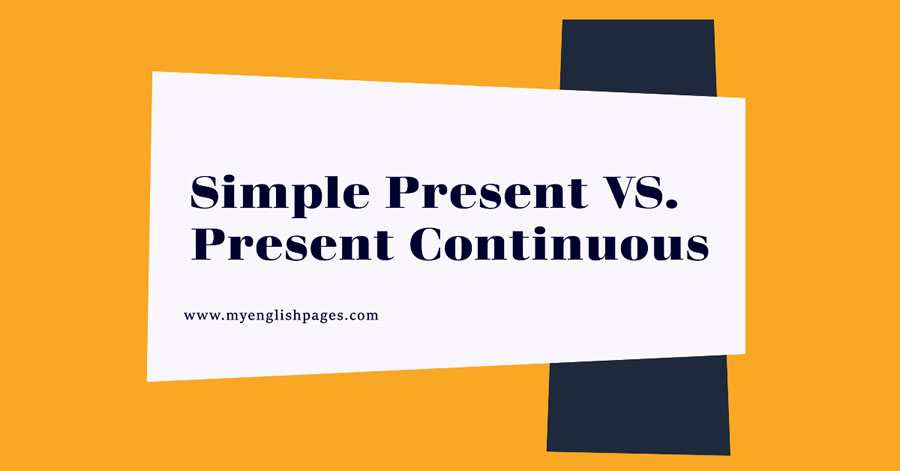 Difference Between Simple Present And Present Continuous