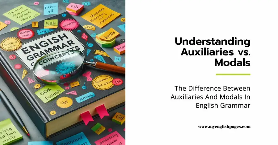 Difference between auxiliaries and modals in English grammar