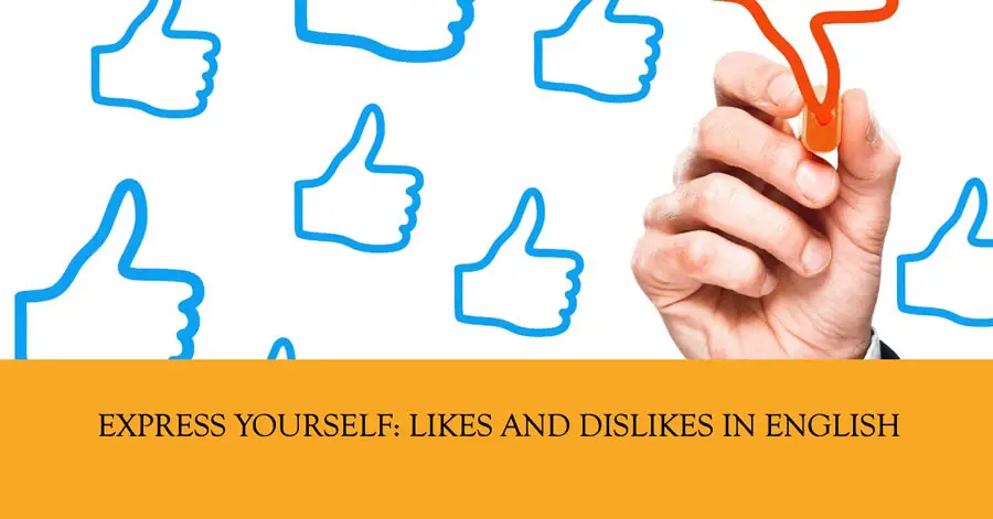 Talking About Likes And Dislikes In English