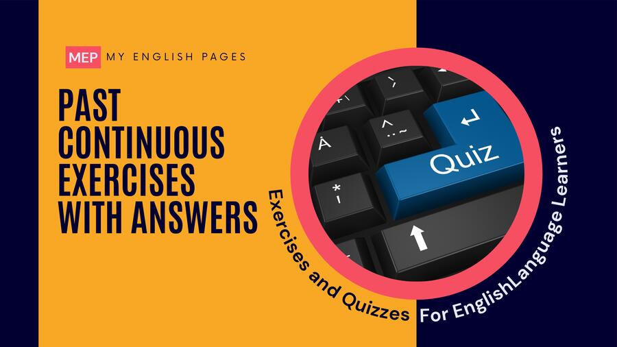 Past Continuous Exercises with Answers