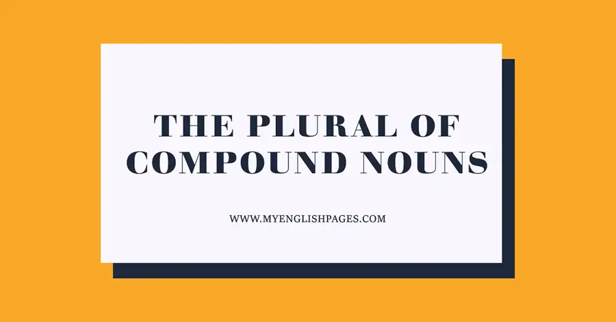 The plural of compound nouns