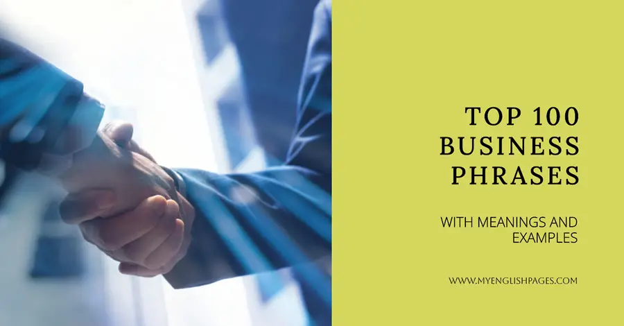 Top 100 Business Phrases with Meanings and Examples