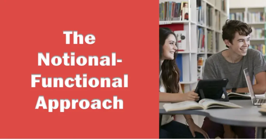 The notional-functional approach to language teaching