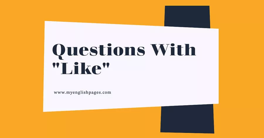 Questions With Like In English