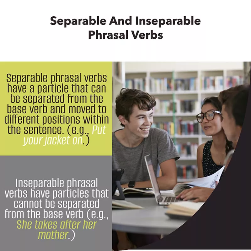 What is the difference between separable and inseparable phrasal verbs?
