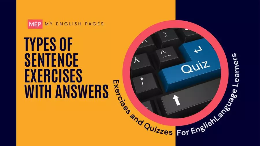 Types of Sentence Exercises with Answers